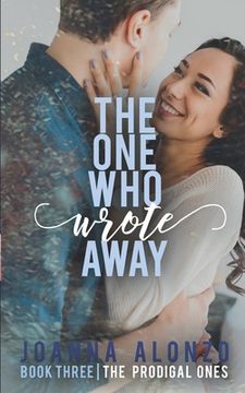 portada The One Who Wrote Away: A Christian Opposites-Attract Romance (en Inglés)