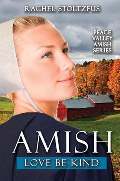 portada Amish Love Be Kind (en Inglés)