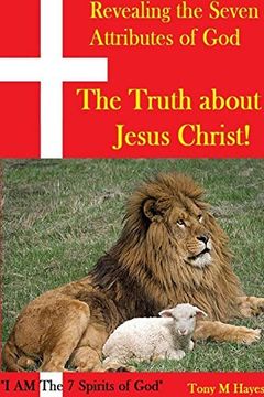 portada Revealing the Seven Attributes of god the Truth About Jesus Christ (in English)