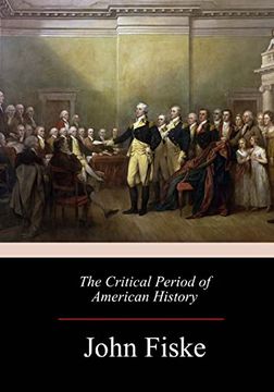 portada The Critical Period of American History (in English)