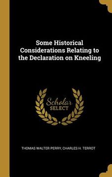 portada Some Historical Considerations Relating to the Declaration on Kneeling (en Inglés)
