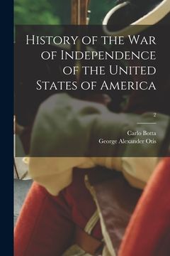 portada History of the War of Independence of the United States of America; 2 (en Inglés)