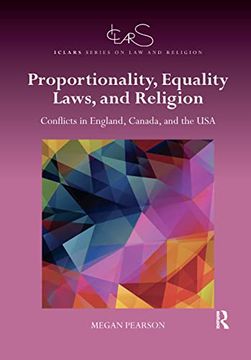 portada Proportionality, Equality Laws, and Religion: Conflicts in England, Canada, and the usa (Iclars Series on law and Religion) (in English)