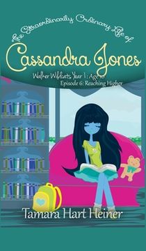 portada Reaching Higher (Episode 6): The Extraordinarily Ordinary Life of Cassandra Jones (en Inglés)