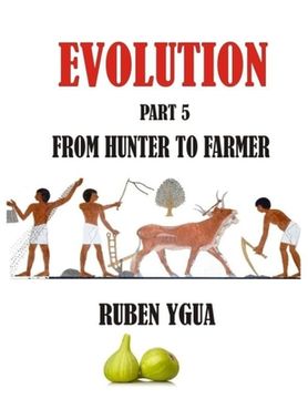 portada From Hunter to Farmer: Evolution (in English)