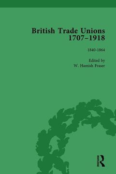 portada British Trade Unions, 1707-1918, Part I, Volume 4: 1840-1864 (in English)