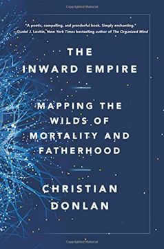 portada The Inward Empire: Mapping the Wilds of Mortality and Fatherhood (in English)