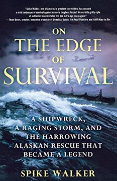 portada On the Edge of Survival: A Shipwreck, a Raging Storm, and the Harrowing Alaskan Rescue That Became a Legend 