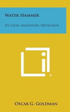 portada Water Hammer: Its Cause, Magnitude, Prevention (en Inglés)