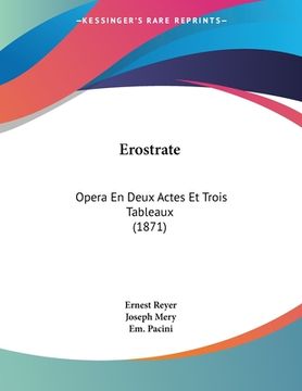 portada Erostrate: Opera En Deux Actes Et Trois Tableaux (1871) (en Francés)