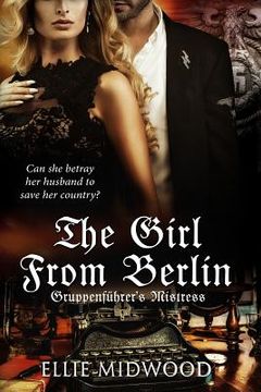 portada TheGirl from Berlin: Gruppenführer's Mistress (en Inglés)