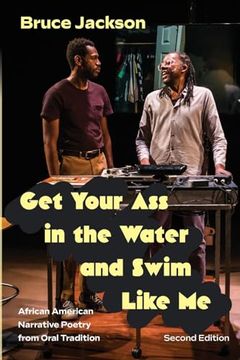 portada Get Your ass in the Water and Swim Like me, Second Edition: African American Narrative Poetry From Oral Tradition (Excelsior Editions) (en Inglés)