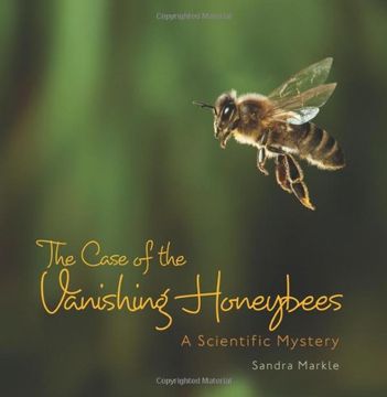 portada the case of the vanishing honeybees: a scientific mystery (en Inglés)