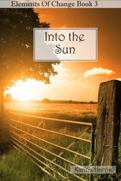 portada Into the Sun (Elements of Change) (Volume 3)