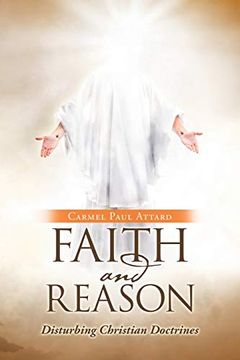 portada Faith and Reason: Disturbing Christian Doctrines (en Inglés)