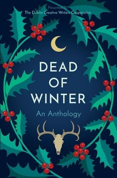 portada Dead of Winter: An Anthology Presented by the Dublin Creative Writers Cooperative