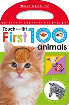 portada First 100 Animals (Scholastic Early Learners: Touch and Lift) 