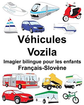 portada Français-Slovène Véhicules/Vozila Imagier Bilingue Pour les Enfants (en Francés)