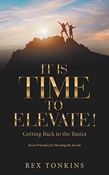 portada It is Time to Elevate! Getting Back to the Basics (in English)