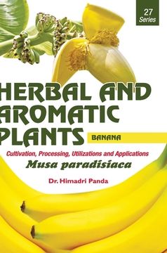 portada HERBAL AND AROMATIC PLANTS - 27. Musa paradisiaca (Banana) (en Inglés)