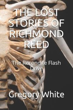 portada The Lost Stories of Richmond Reed: The Recondite Flash Drive (en Inglés)