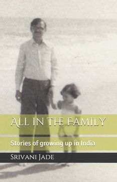 portada All in the Family: Stories of growing up in India (en Inglés)
