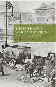 portada The Irish Civil War and Society: Politics, Class, and Conflict (en Inglés)