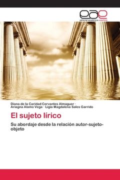 portada El Sujeto Lírico: Su Abordaje Desde la Relación Autor-Sujeto-Objeto
