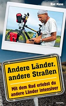 portada Andere Länder, Andere Straßen: Mit dem rad Erlebst du Andere Länder Intensiver (in German)