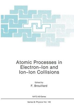 portada Atomic Processes in Electron-Ion and Ion-Ion Collisions (en Inglés)
