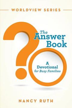 portada The Answer Book: A Devotional for Busy Families (en Inglés)