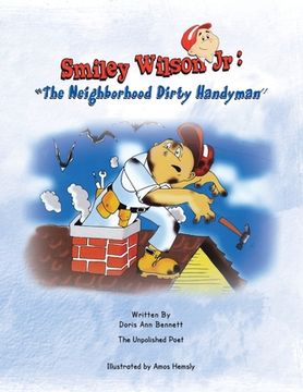 portada Smiley Wilson Jr: ''The Neighborhood Dirty Handyman'': ''The Neighborhood Dirty Handyman''