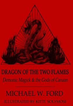 portada Dragon of the Two Flames - Demonic Magick & the Gods of Canaan (en Inglés)