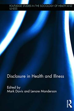 portada Disclosure in Health and Illness (Routledge Studies in the Sociology of Health and Illness) (in English)