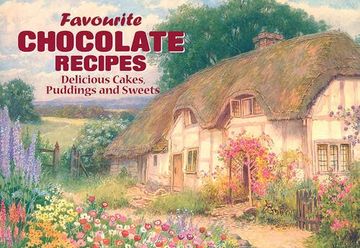 portada Favourite Chocolate Recipes: Delicious Cakes, Puddings and Sweets (Favourite Recipes) (en Inglés)
