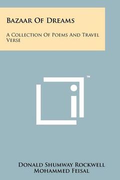 portada bazaar of dreams: a collection of poems and travel verse (en Inglés)