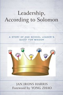 portada Leadership, According to Solomon: A Story of One School Leader's Quest for Wisdom