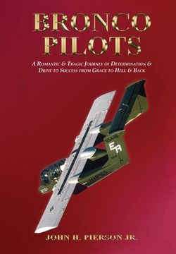 portada Bronco Pilots: A Romantic and Tragic Journey of Determination and Drive to Success from Grace to Hell and Back (en Inglés)