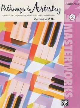 portada pathways to artistry: masterworks, book 2: a method for comprehensive technical and musical development (en Inglés)