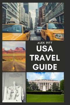 portada USA Travel Guide: United States of America Travel Guide, Geography, History, Culture, Travel Basics, Visas, Traveling, Sightseeing and a Travel Guide for Each State