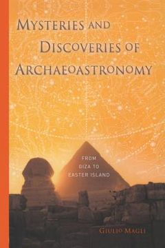 portada Mysteries and Discoveries of Archaeoastronomy: From Giza to Easter Island (in English)