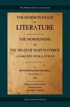 portada The Mormoness; Or, The Trials Of Mary Maverick: A Narrative Of Real Events