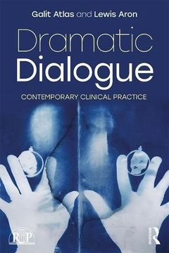 portada Dramatic Dialogue: Contemporary Clinical Practice (Relational Perspectives Book Series)