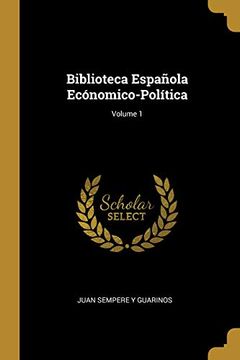 portada Biblioteca Española Ecónomico-Política; Volume 1