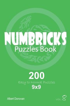 portada Numbricks - 200 Easy to Normal Puzzles 9x9 (Volume 8) (en Inglés)