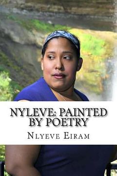 portada Nyleve: Painted by Poetry!: God Created me to Write Poetry! (en Inglés)