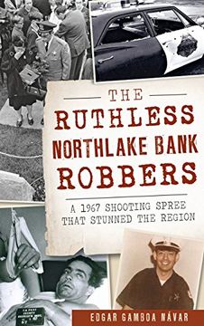 portada The Ruthless Northlake Bank Robbers: A 1967 Shooting Spree That Stunned the Region (in English)