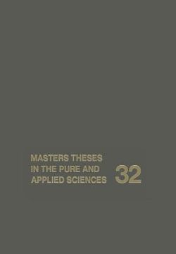 portada Masters Theses in the Pure and Applied Sciences: Accepted by Colleges and Universities of the United States and Canada Volume 32 (in English)