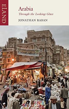 portada Jonathan Raban, Arabia through the Looking Glass