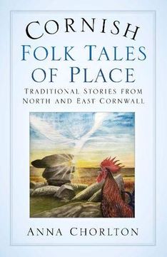 portada Cornish Folk Tales of Place: Traditional Stories From North and East Cornwall (en Inglés)